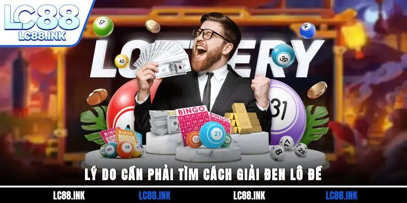 Những Cách Giải Đen Lô Đề Hữu Hiệu Nhất Năm 2025 2 Lý do cần phải tìm cách giải đen lô đề